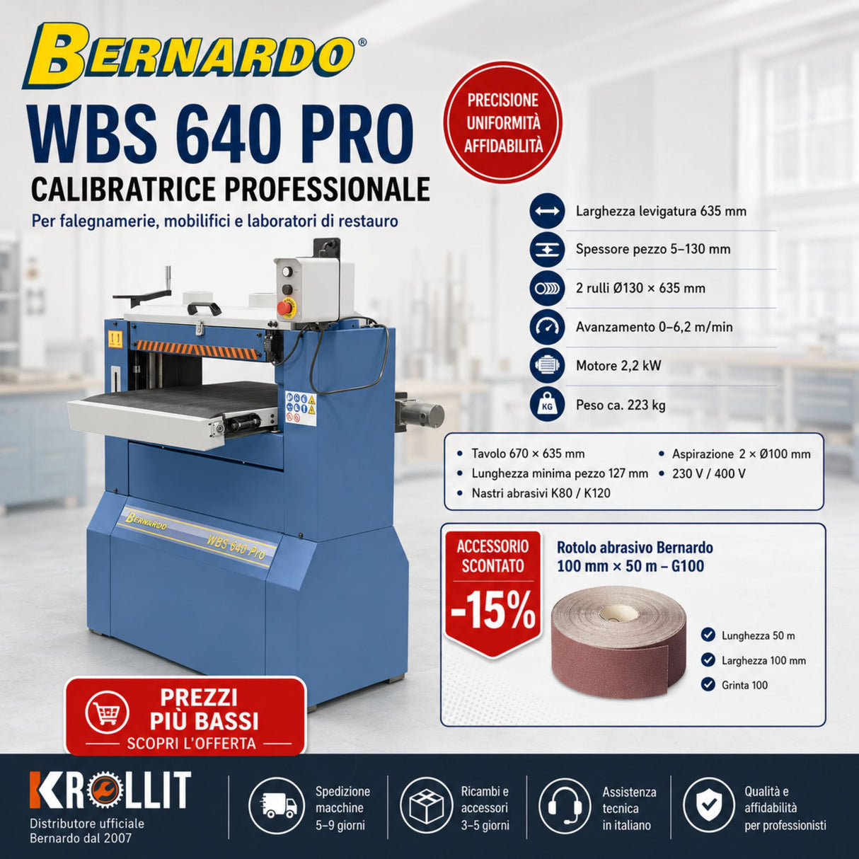 Rulli smerigliatura doppi Ø130×635 mm Bernardo WBS 640 Pro curvatura minima
