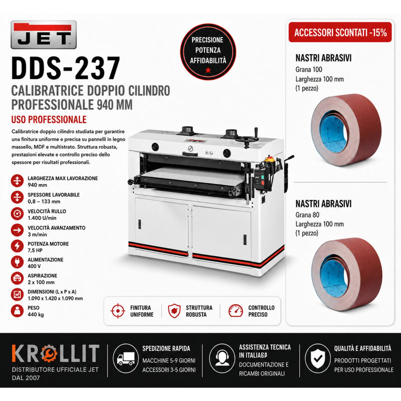 Combo Calibratrice a doppio cilindro Jet DDS-237 940 mm + Rotoli di nastro abrasivo 75 mm e 100 mm